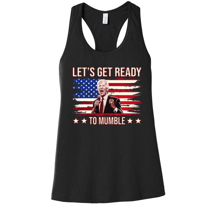 LetS Get Ready To Mumble Biden Women's Racerback Tank