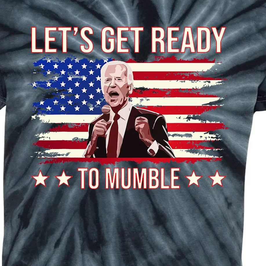 LetS Get Ready To Mumble Biden Kids Tie-Dye T-Shirt