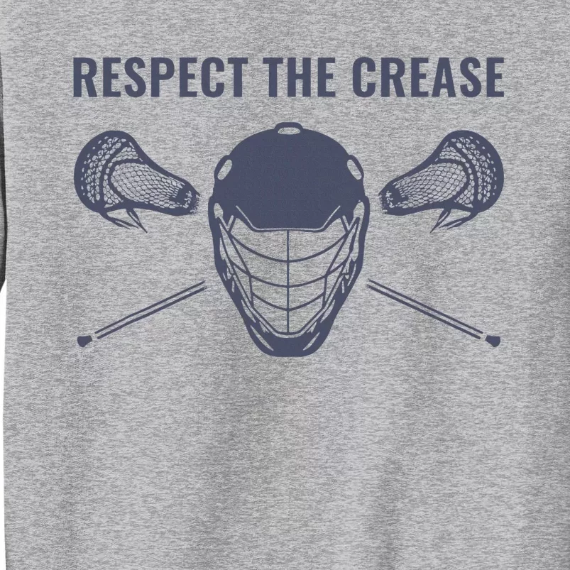 Lacrosse Goalie Respect The Crease Lax Tall Sweatshirt