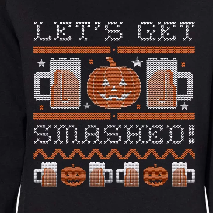 Lets Get Smashed Gift Womens California Wash Sweatshirt