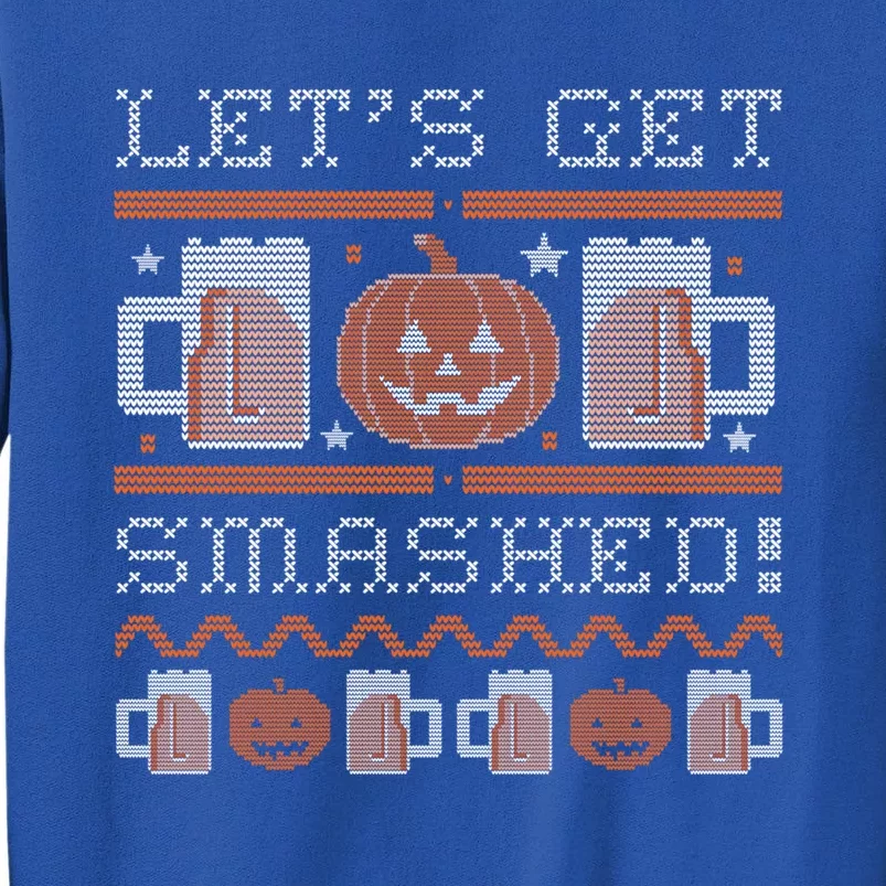 Lets Get Smashed Gift Tall Sweatshirt