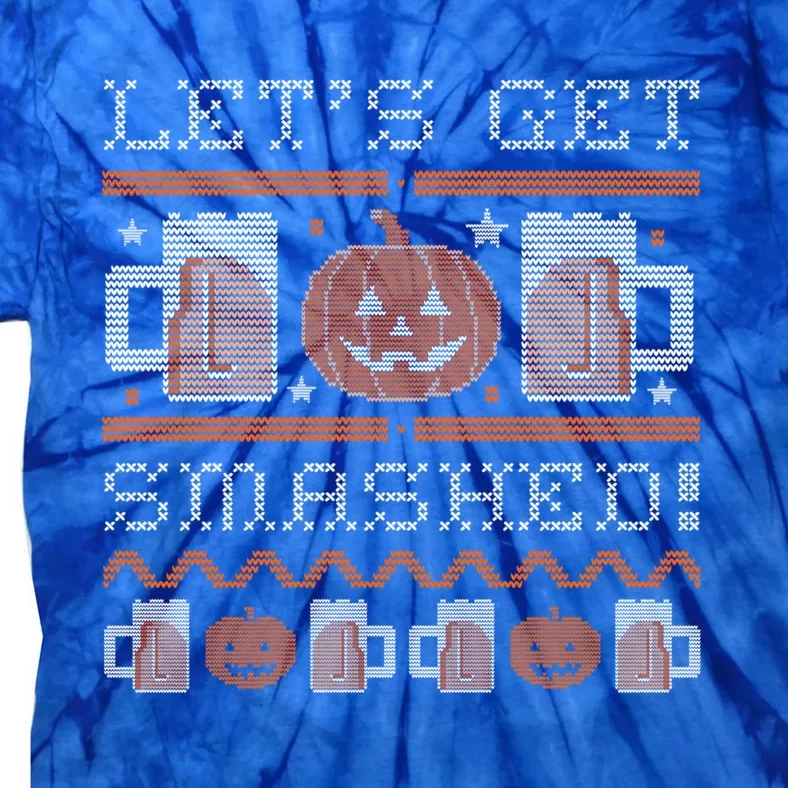 Lets Get Smashed Gift Tie-Dye T-Shirt