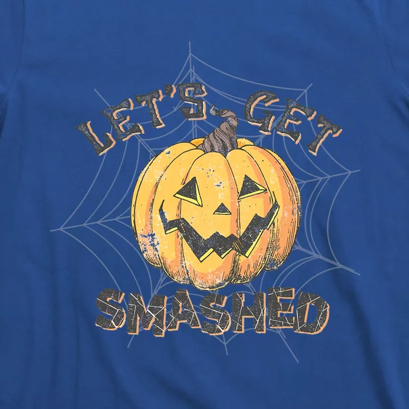 Lets Get Smashed Halloween Pumpkin Spooky Vibes Autumn Cute Gift T-Shirt