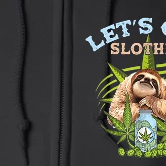 LetS Get Slothed Funny Weed Smoking Cannabis Marijuana 420 Full Zip Hoodie