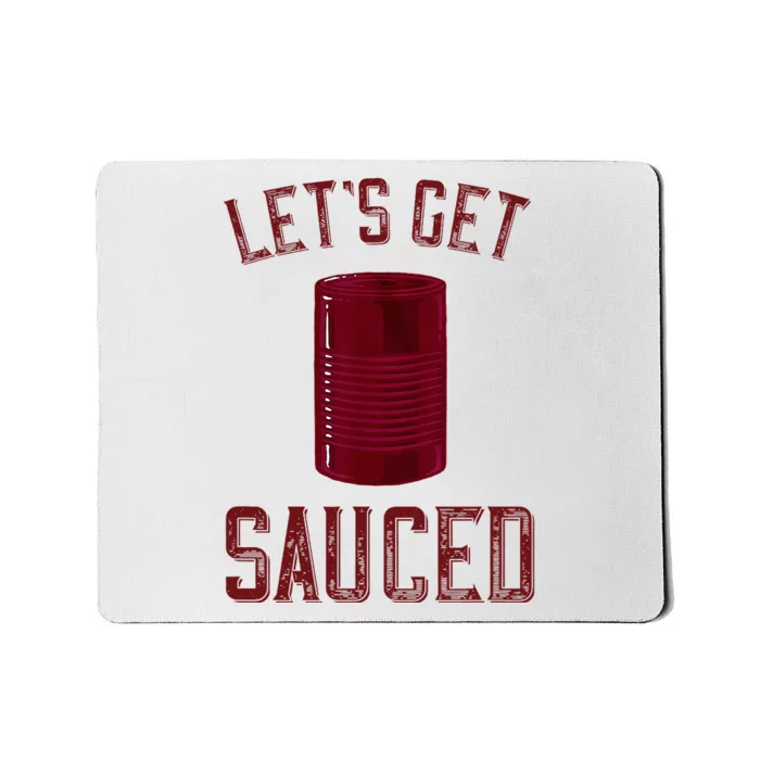 Let's Get Sauced Funny Cranberry Sauce Thanksgiving Food Mousepad