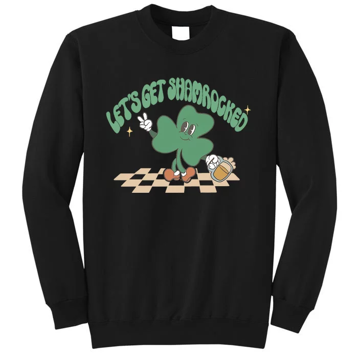 Let's Get Shamrocked Tall Sweatshirt