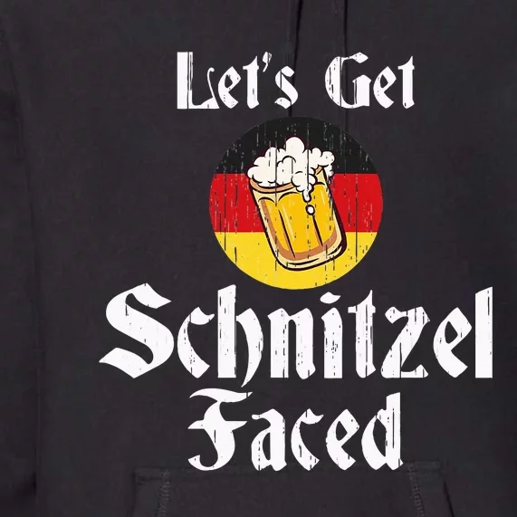 LetS Get Schnitzel Faced German Beer Oktoberfest Gift Premium Hoodie