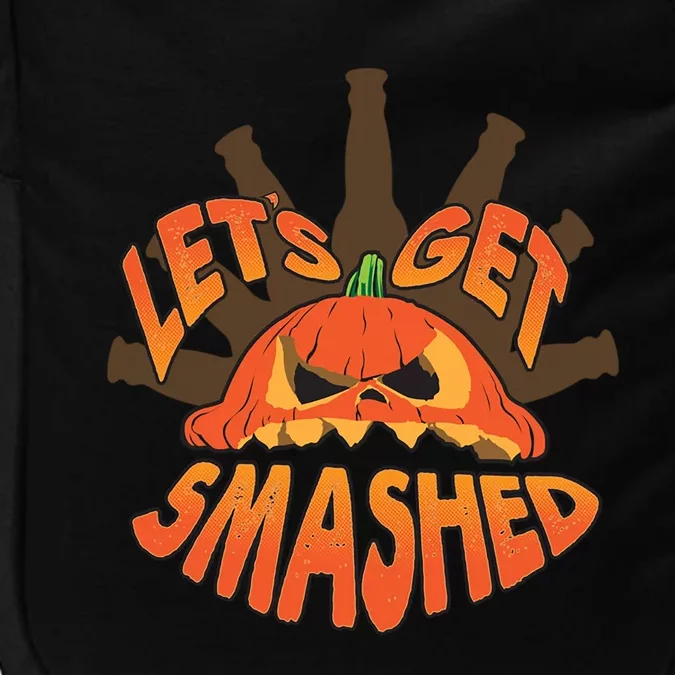 LetS Get Smashed Funny Halloween Design! Gift Impact Tech Backpack