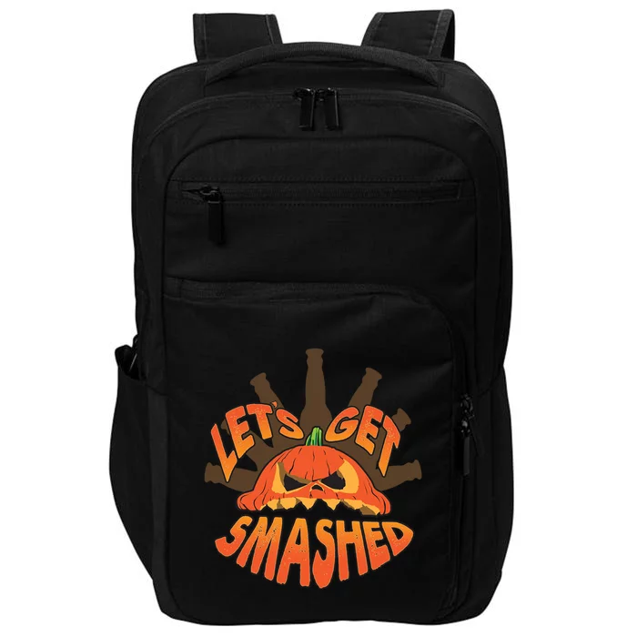 LetS Get Smashed Funny Halloween Design! Gift Impact Tech Backpack