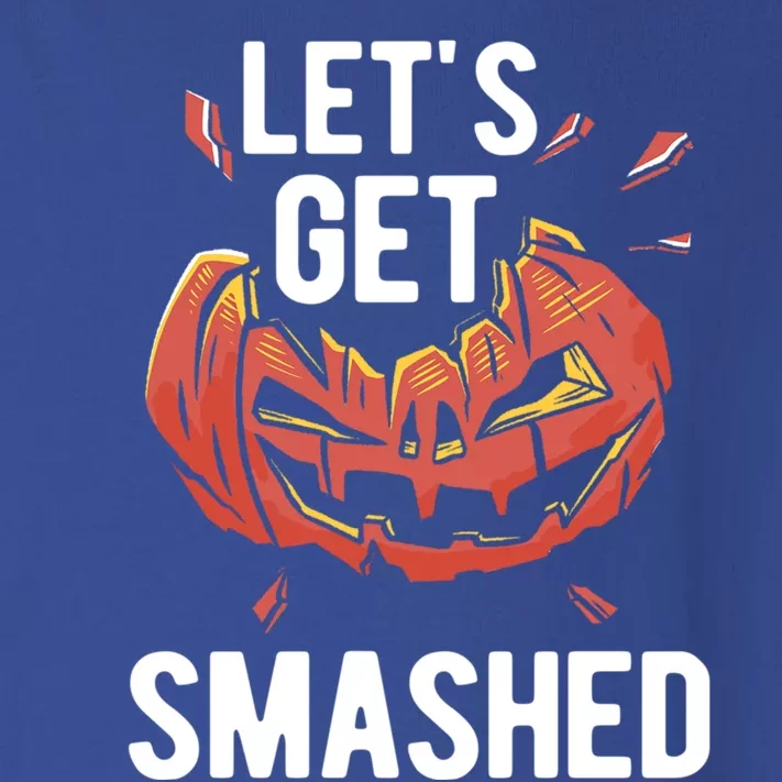 LetS Get Smashed Halloween Meaningful Gift Toddler Long Sleeve Shirt