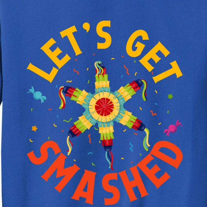 LetS Get Smashed Cinco De Mayo Meaningful Gift Sweatshirt