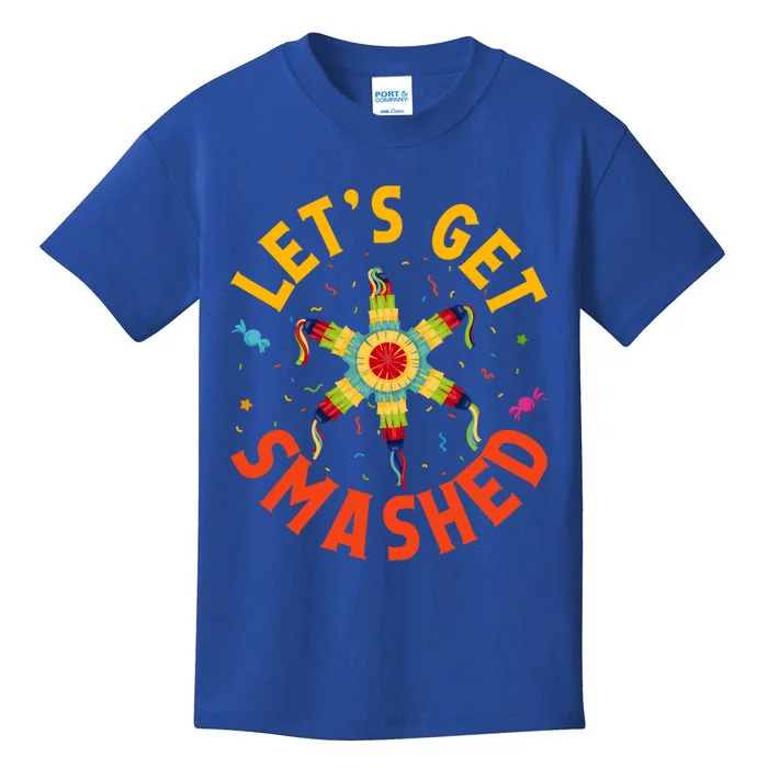 LetS Get Smashed Cinco De Mayo Meaningful Gift Kids T-Shirt