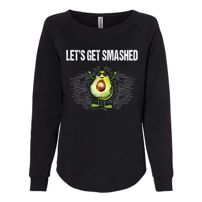 LetS Get Smashed Funny Avocado Guacamole Keto Meaningful Gift Womens California Wash Sweatshirt