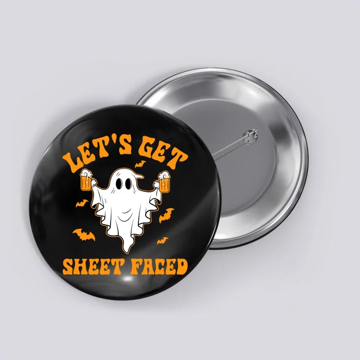 LetS Get Sheet Faced Funny Ghost Halloween Beer Drinking Button