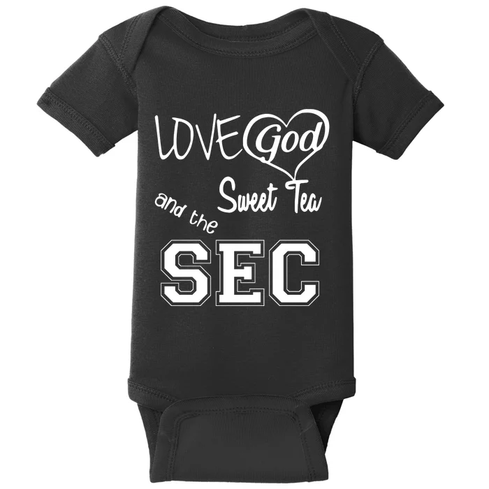 Love God Sweet Tea And The Sec Baby Bodysuit