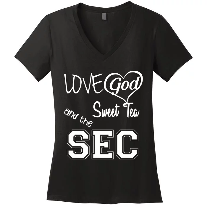 Love God Sweet Tea And The Sec Women's V-Neck T-Shirt