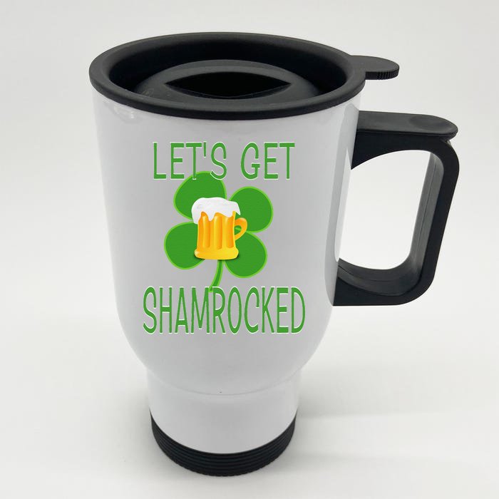 Let's Get Shamrocked St. Patty's Day Front & Back Stainless Steel Travel Mug