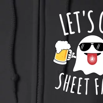 LetS Get Sheet Faced Funny Ghost Halloween Beer Drinking Full Zip Hoodie