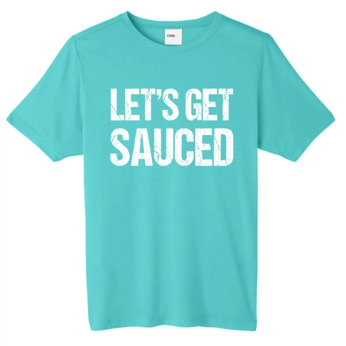 Let's Get Sauced Bbq Grill Barbecue Gift ChromaSoft Performance T-Shirt