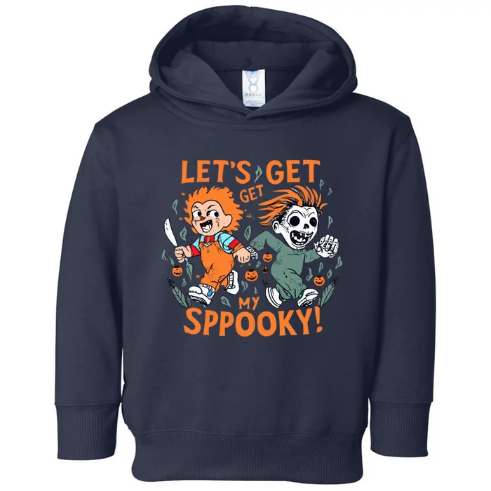 LETS GET SPOOKY WITCHES Funny Halloween Quote Toddler Hoodie