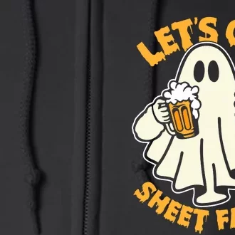 LetS Get Sheet Faced Funny Ghost Halloween Beer Drinking Full Zip Hoodie