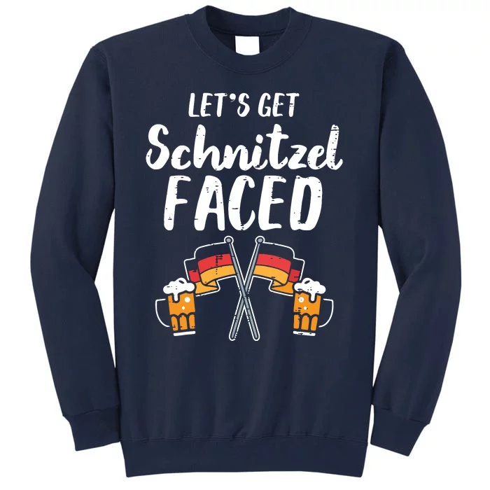 Lets Get Schnitzel Faced German Flag Oktoberfest Tall Sweatshirt