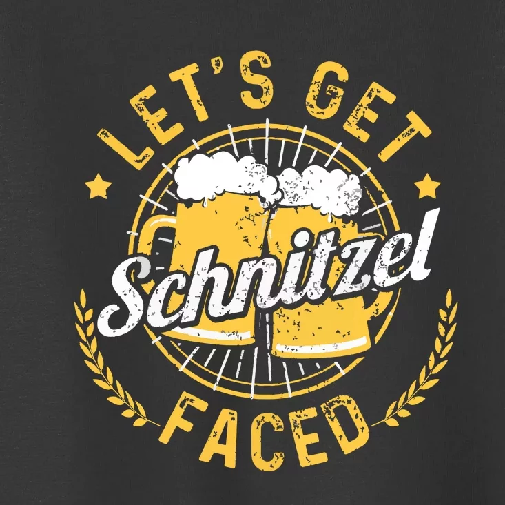 Lets Get Schnitzel Faced Oktoberfest German Funny Gift Toddler T-Shirt