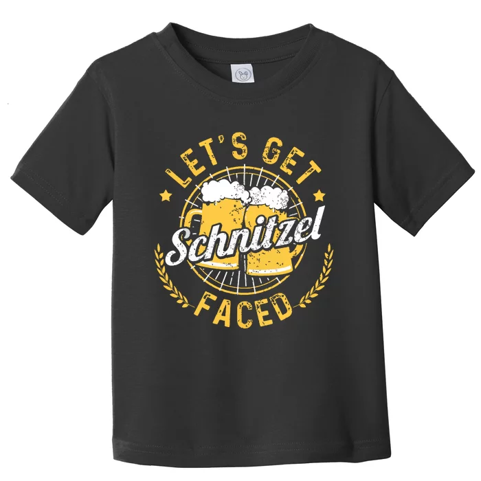 Lets Get Schnitzel Faced Oktoberfest German Funny Gift Toddler T-Shirt