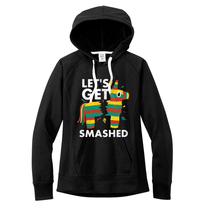 LetS Get Smashed Pinata Vintage Cinco De Mayo Cute Gift Women's Fleece Hoodie