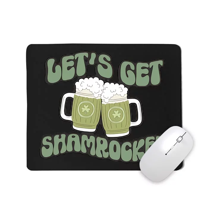 Let's Get Shamrocked Lucky Clover Drinking Team Saint Patrick's Day Mousepad