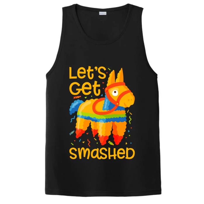 LetS Get Smashed Funny Pinata Cinco De Mayo Gift Performance Tank