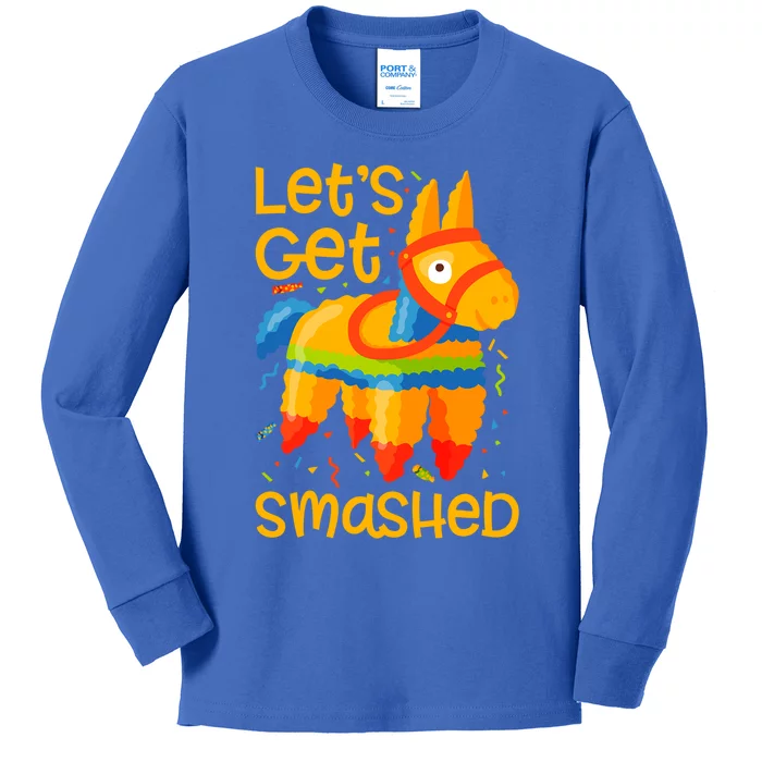 LetS Get Smashed Funny Pinata Cinco De Mayo Gift Kids Long Sleeve Shirt