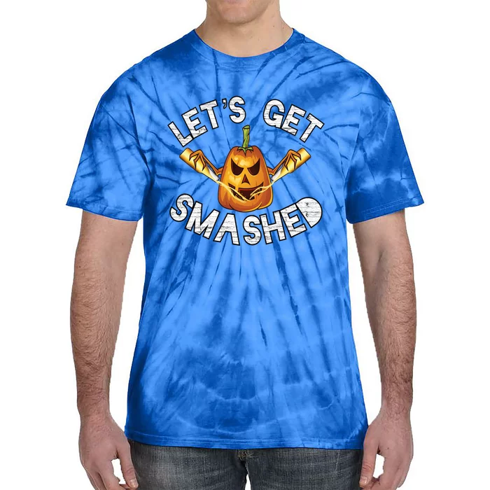 LetS Get Smashed Halloween Ing Gift Tie-Dye T-Shirt