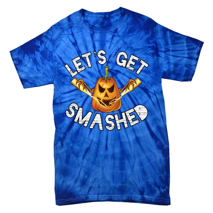 LetS Get Smashed Halloween Ing Gift Tie-Dye T-Shirt