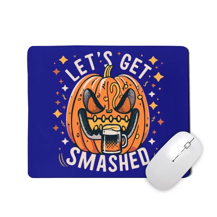 LetS Get Smashed Pumpkin Beer Halloween Funny Gift Mousepad