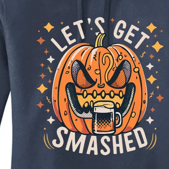 LetS Get Smashed Pumpkin Beer Halloween Funny Gift Women's Pullover Hoodie