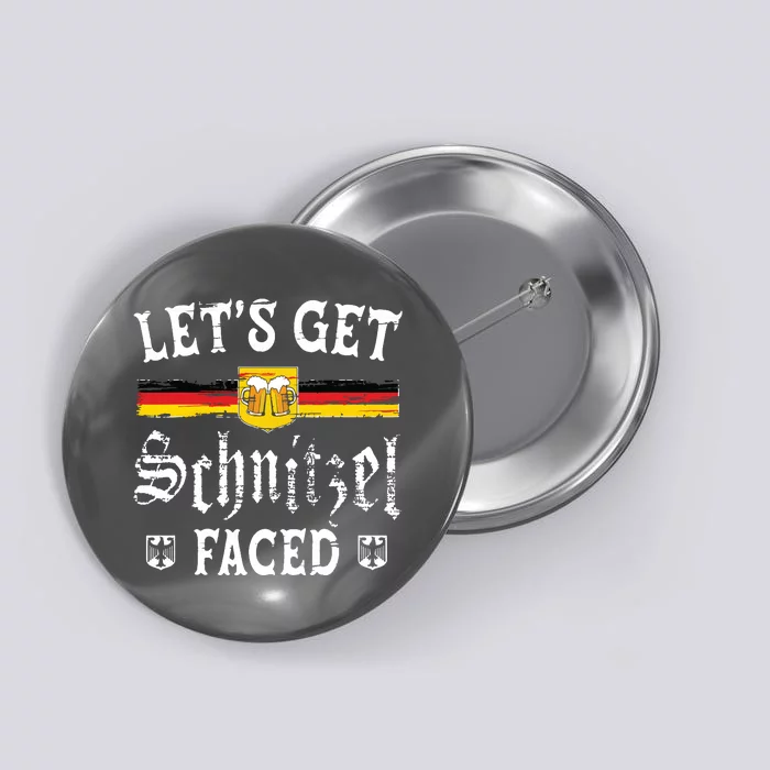 Lets Get Schnitzel Faced Funny Oktoberfest Button