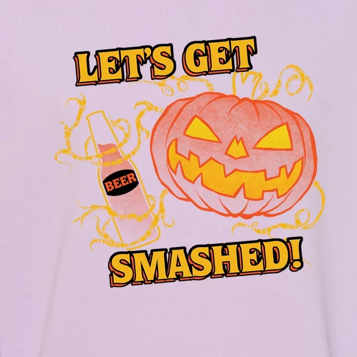 LetS Get Smashed Jack O Lantern Gift Garment-Dyed Sweatshirt