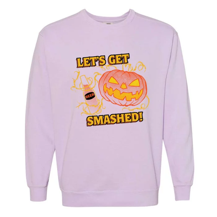 LetS Get Smashed Jack O Lantern Gift Garment-Dyed Sweatshirt