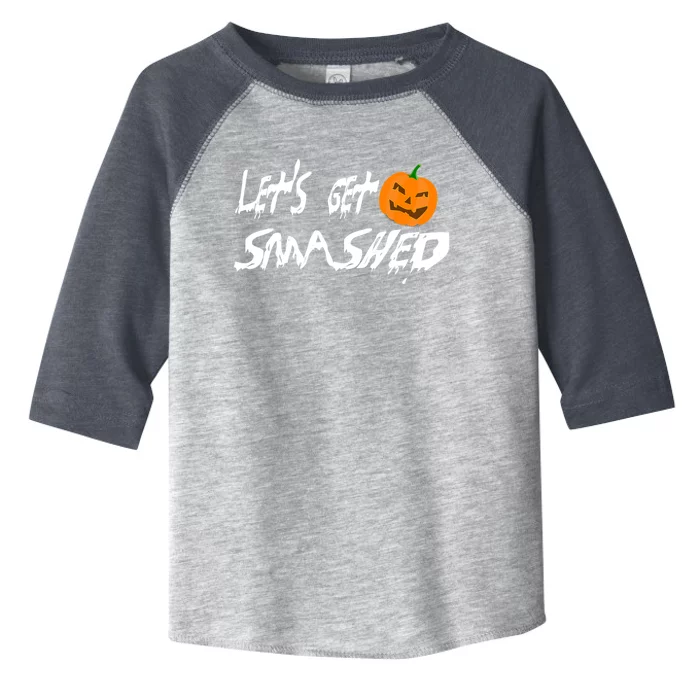 LetS Get Smashed Pumpkin Funny Halloween Gift Toddler Fine Jersey T-Shirt