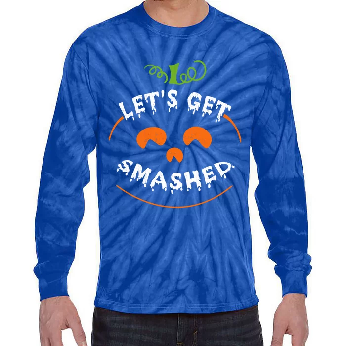 LetS Get Smashed Pumpkin And Gift Tie-Dye Long Sleeve Shirt