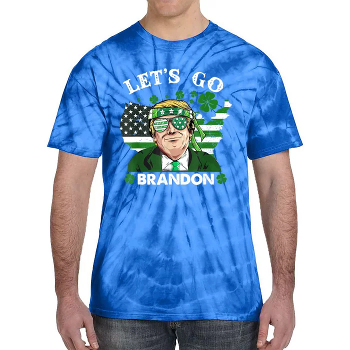 LetS Go Shamrock Brandon Happy St Patrick Day Trump Great Gift Tie-Dye T-Shirt