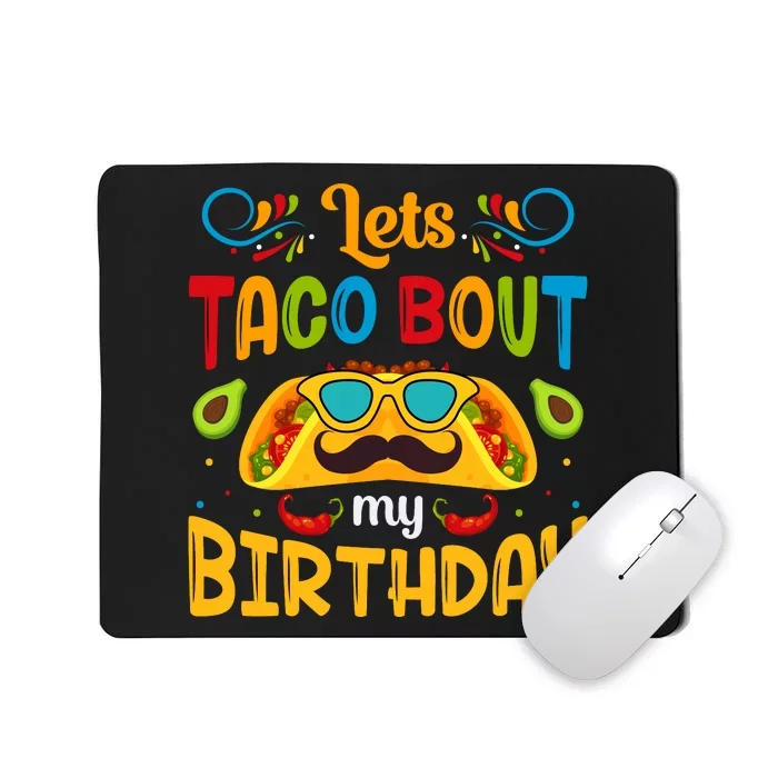 Let's Taco 'bout My Birthday Cinco De Mayo Tacos Boys Kids Mousepad