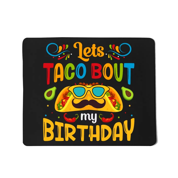 Let's Taco 'bout My Birthday Cinco De Mayo Tacos Boys Kids Mousepad