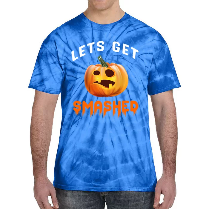 Lets Get Smashed Gift Tie-Dye T-Shirt