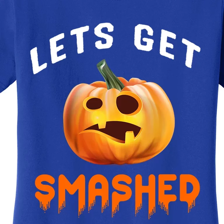 Lets Get Smashed Gift Women's T-Shirt