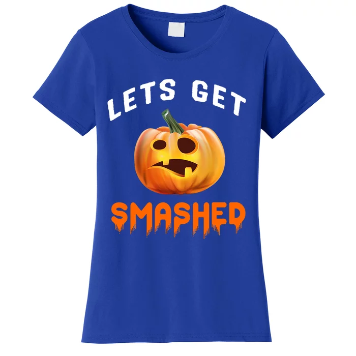 Lets Get Smashed Gift Women's T-Shirt