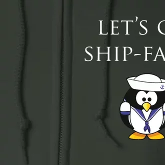 Let's Get Ship Faced Hilarious Sailing Full Zip Hoodie