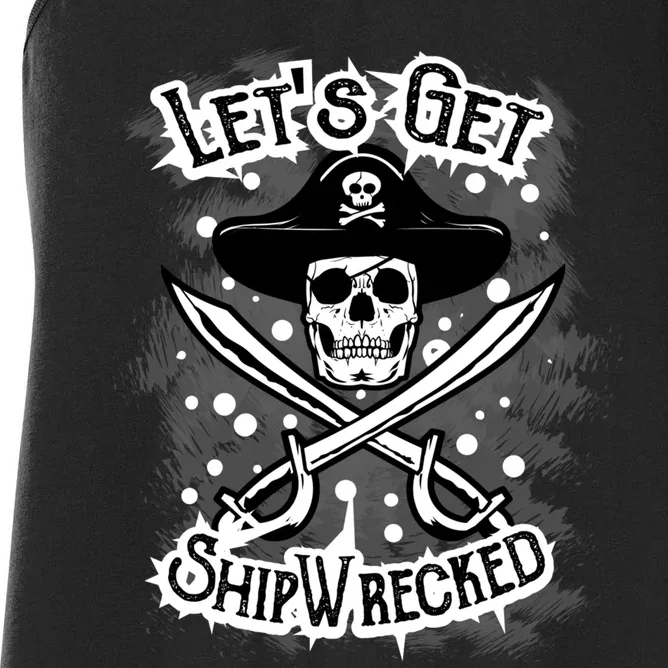 LetS Get Shipwrecked Skull Pirate Jolly Roger Gasparilla Women's Racerback Tank