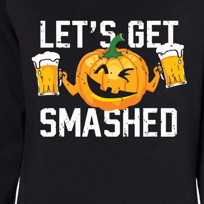 Lets Get Smashed Funny Pumpkin Beer Halloween Costume Womens California Wash Sweatshirt